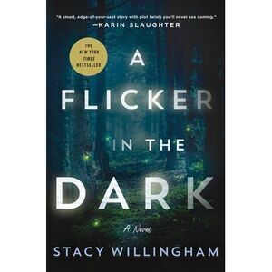 A Flicker in the Dark -- Stacy Willingham